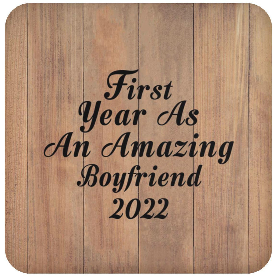 First Year As An Amazing Boyfriend 2022 - Drink Coaster C