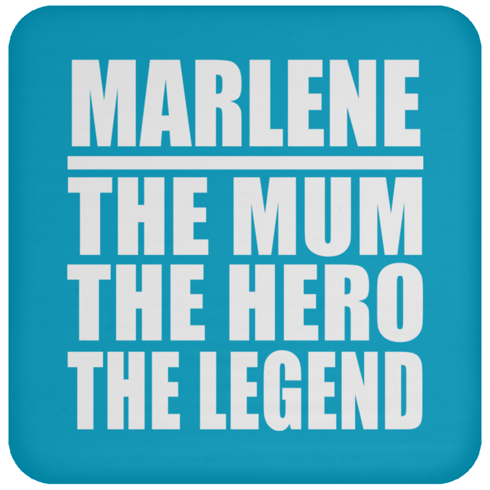 Marlene The Mum The Hero The Legend - Drink Coaster