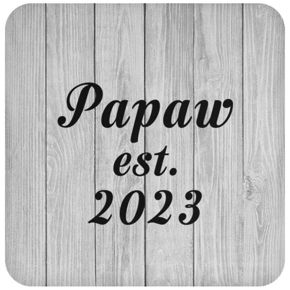 Papaw Established Est. 2023 - Drink Coaster F
