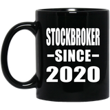 Stockbroker Since 2020 - 11oz Coffee Mug Black