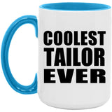 Coolest Tailor Ever - 15oz Accent Mug Blue