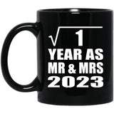 1st Anniversary Square Root of 1 Year As Mr & Mrs 2023 - 11oz Coffee Mug Black