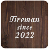 Fireman Since 2022 - Drink Coaster D