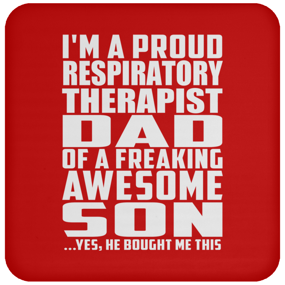 Proud Respiratory Therapist Dad Of Awesome Son - Drink Coaster