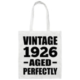 98th Birthday Vintage 1926 Aged Perfectly - Tote Bag White