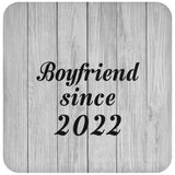 Boyfriend Since 2022 - Drink Coaster F