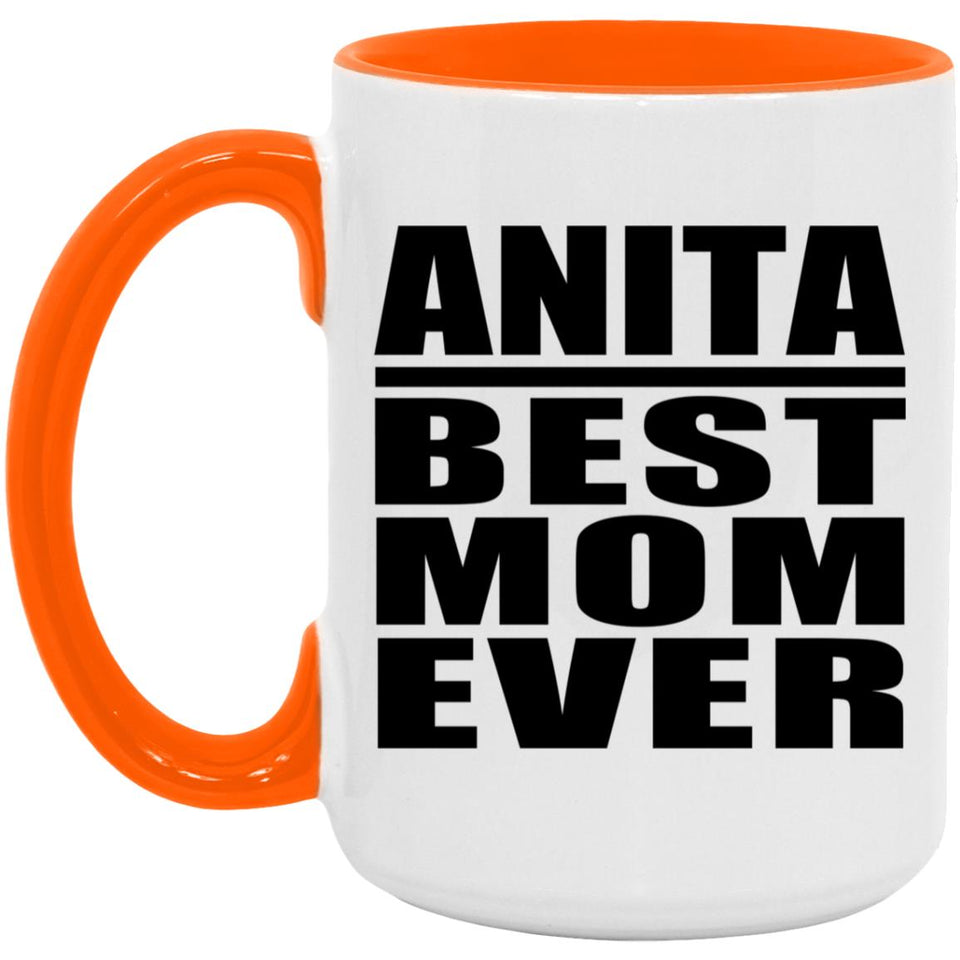 Anita Best Mom Ever - 15oz Accent Mug Orange