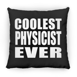 Coolest Physicist Ever - Throw Pillow Black