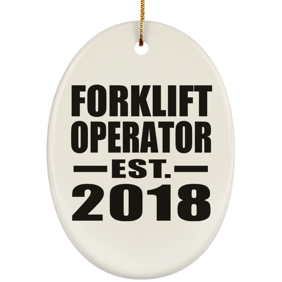 Forklift Operator Established EST. 2018 - Oval Ornament
