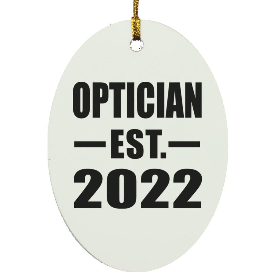 Optician Established EST. 2022 - Oval Ornament