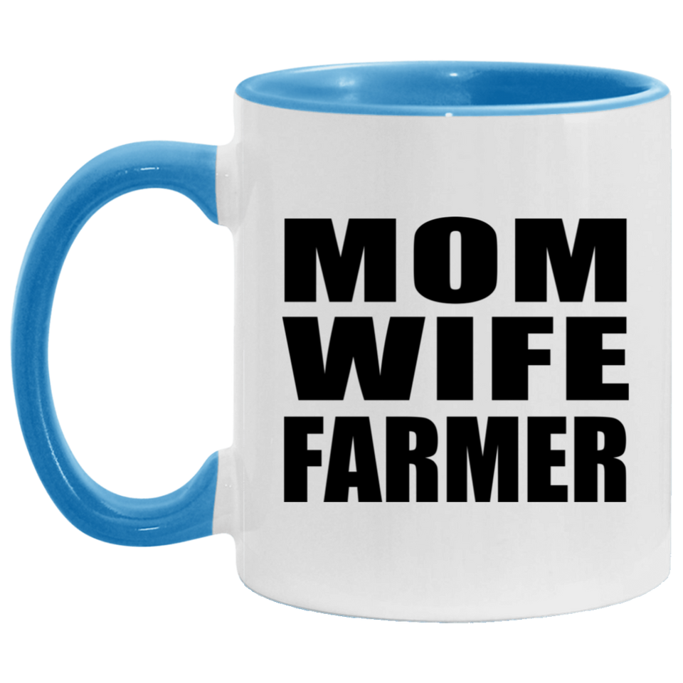 Mom Wife Farmer - 11oz Accent Mug Blue