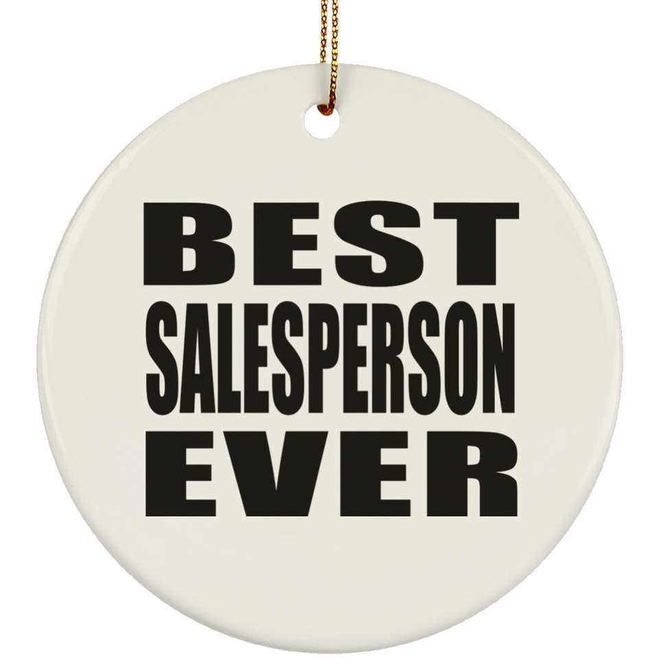 Best Salesperson Ever - Circle Ornament