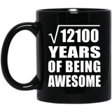 110th Birthday Square Root of 12100 Years of Being Awesome - 11oz Coffee Mug Black