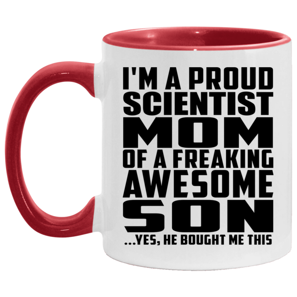 Proud Scientist Mom Of Awesome Son - 11oz Accent Mug Red