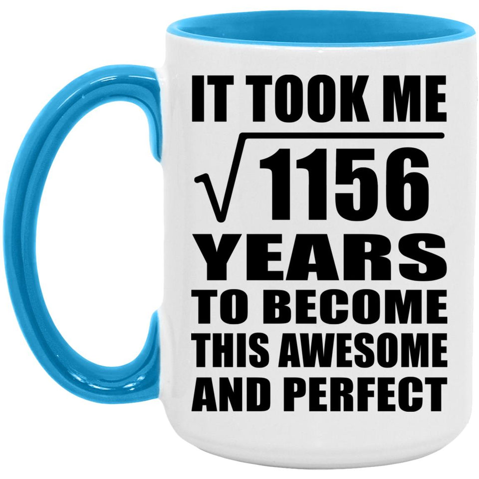 34th Birthday Took Square Root of 1156 Years To Awesome - 15oz Accent Mug Blue