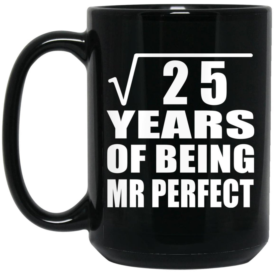 5th Anniversary Square Root of 25 Years of Mr Perfect - 15oz Coffee Mug Black