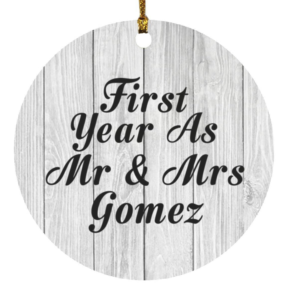 First Year As Mr & Mrs Gomez - Circle Ornament F