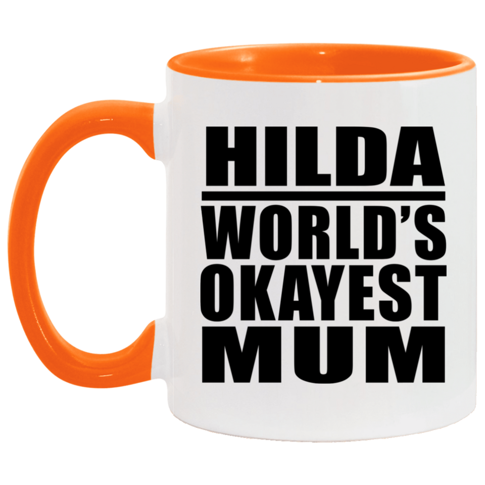 Hilda World's Okayest Mum - 11oz Accent Mug Orange