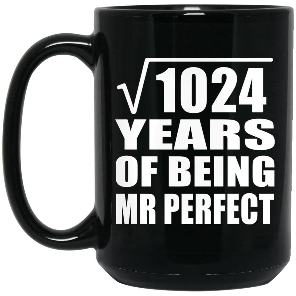 32nd Anniversary Square Root of 1024 Years of Mr Perfect - 15oz Coffee Mug Black
