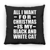 All I Want For Christmas Is My Black And White Cat - Throw Pillow Black