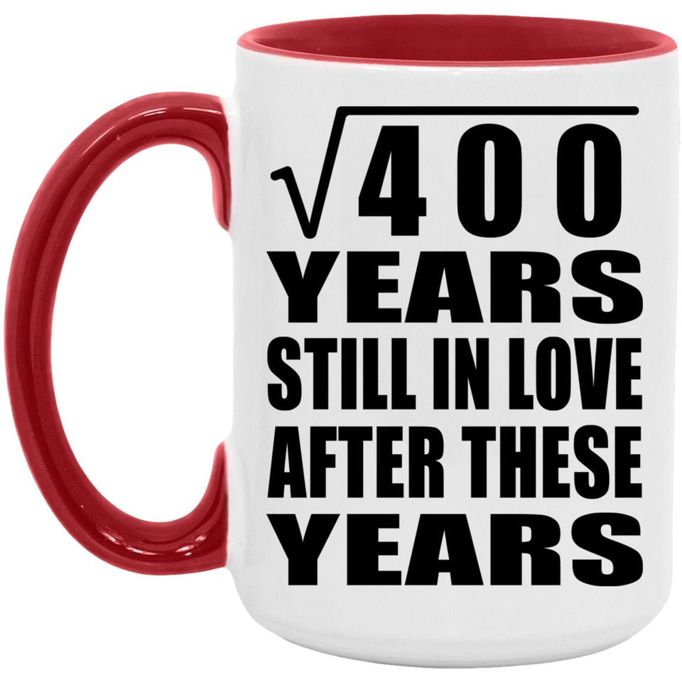 20th Anniversary Square Root of 400 Years Still In Love - 15oz Accent Mug Red