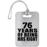 76th Anniversary 76 Years Of Being Mrs Right - Luggage Bag Tag