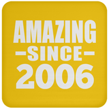 18th Birthday Amazing Since 2006 - Drink Coaster