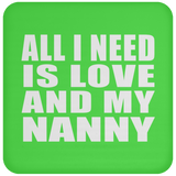 All I Need Is Love And My Nanny - Drink Coaster