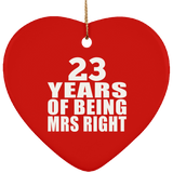 23rd Anniversary 23 Years Of Being Mrs Right - Heart Ornament