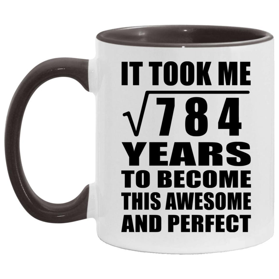 28th Birthday Took Square Root of 784 Years To Awesome - 11oz Accent Mug Black