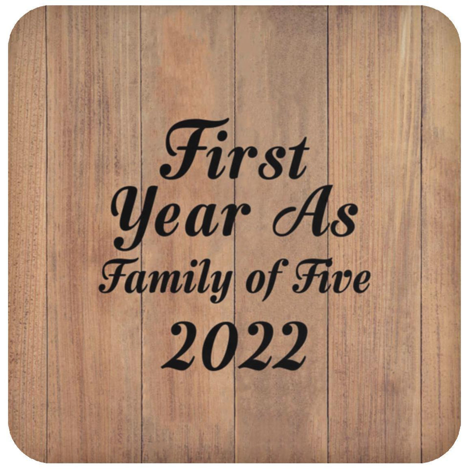 First Year As Family Of Five 2022 - Drink Coaster C