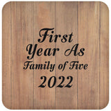 First Year As Family Of Five 2022 - Drink Coaster C