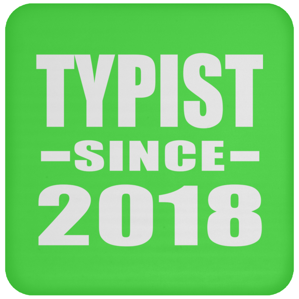 Typist Since 2018 - Drink Coaster