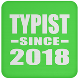 Typist Since 2018 - Drink Coaster