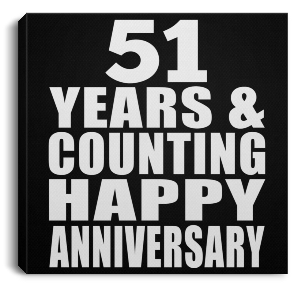 Happy 51st Anniversary 51 Years & Counting - Canvas Square