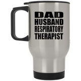 Dad Husband Respiratory Therapist - Travel Mug