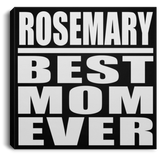 Rosemary Best Mom Ever - Canvas Square