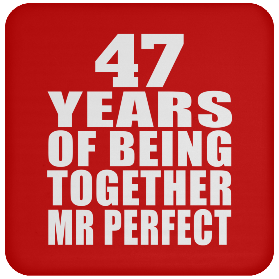 47th Anniversary 47 Years Of Being Mr Perfect - Drink Coaster