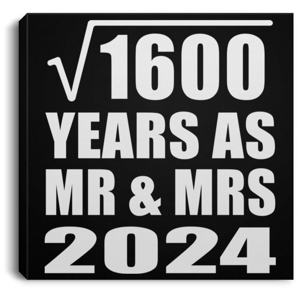 40th Anniversary Square Root of 1600 Years As Mr & Mrs 2024 - Canvas Square