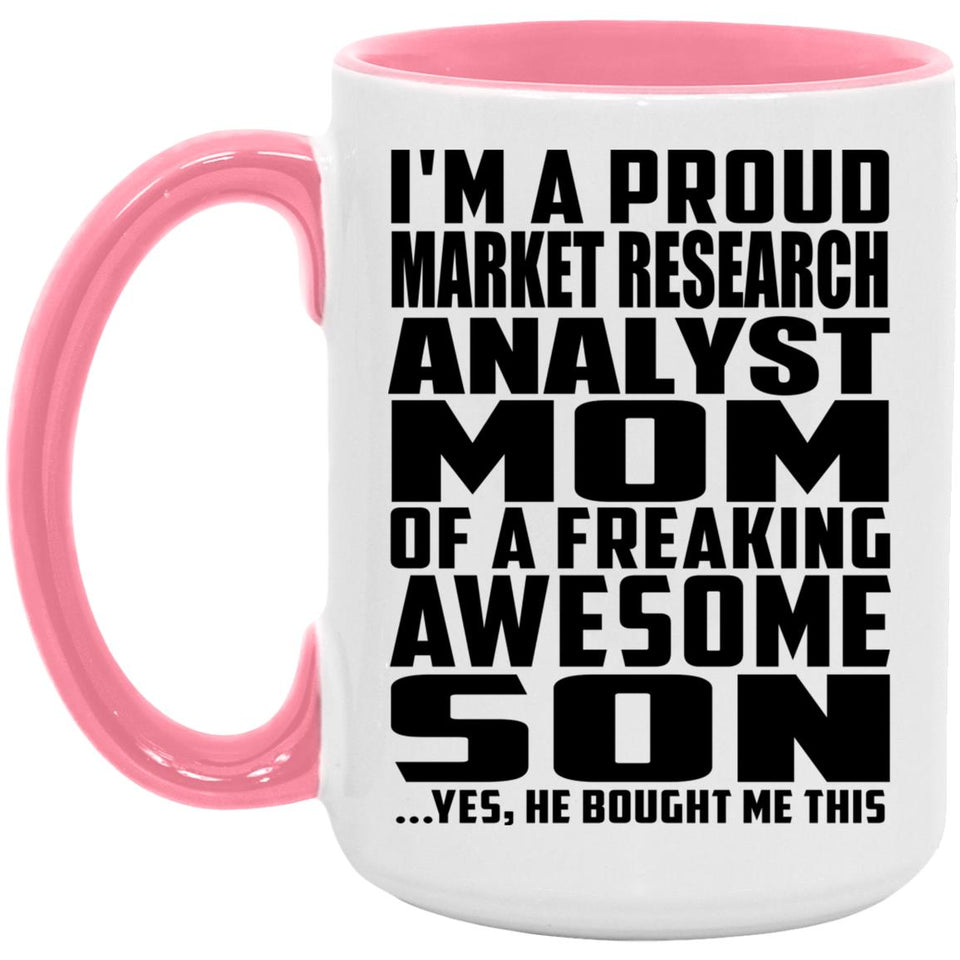 Proud Market Research Analyst Mom Of Awesome Son - 15oz Accent Mug Pink
