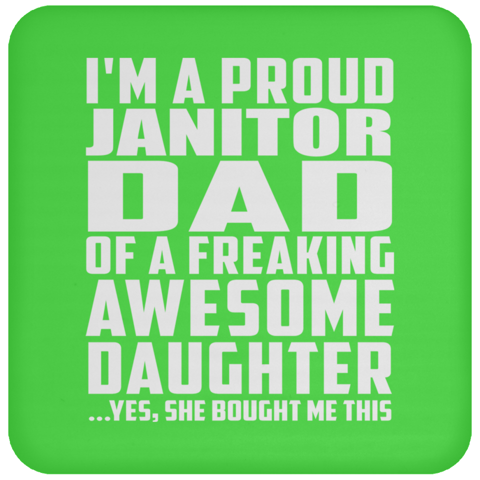 Proud Janitor Dad Of Awesome Daughter - Drink Coaster