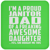 Proud Janitor Dad Of Awesome Daughter - Drink Coaster