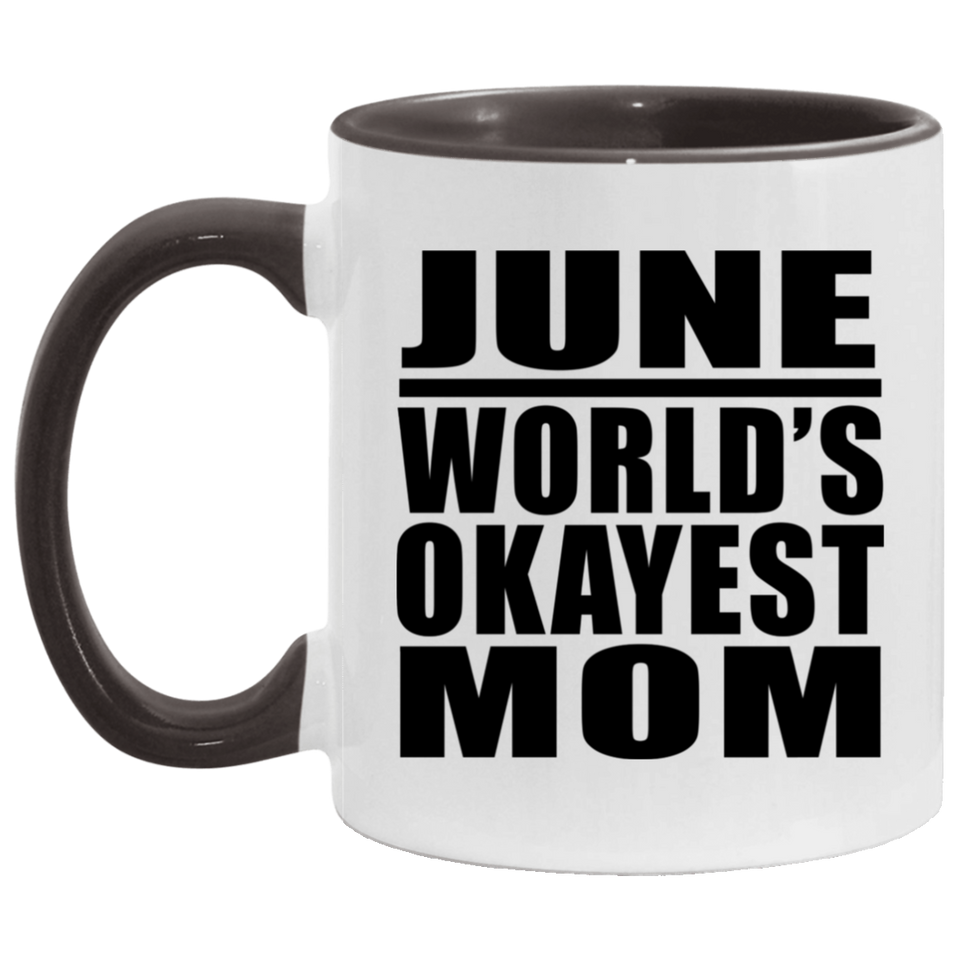 June World's Okayest Mom - 11oz Accent Mug Black