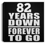 82nd Anniversary 82 Years Down Forever to Go - Canvas Square