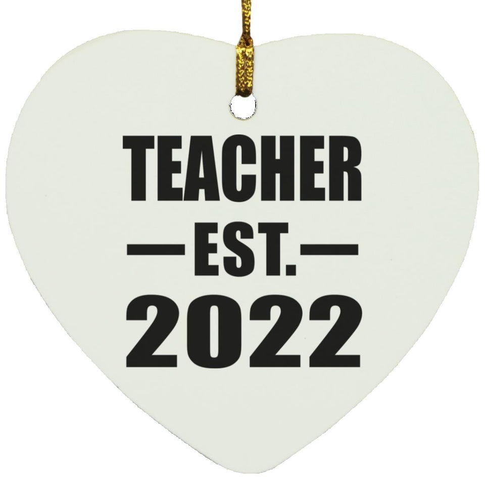 Teacher Established EST. 2022 - Heart Ornament