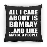 All I Care About Is Bombay - Throw Pillow Black