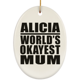 Alicia World's Okayest Mum - Oval Ornament