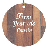 First Year As Cousin - Circle Ornament E