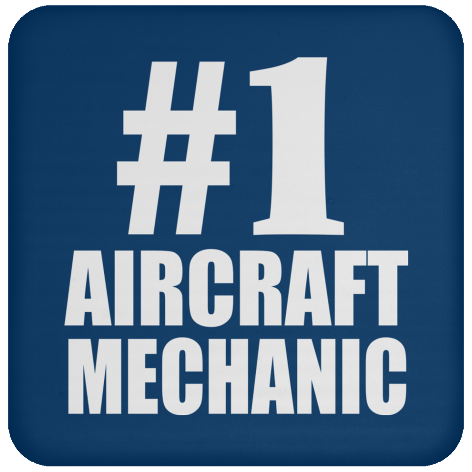 Number One #1 Aircraft Mechanic - Drink Coaster