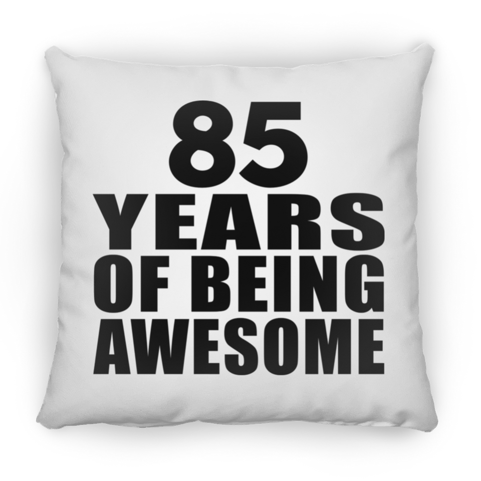 85th Birthday 85 Years Of Being Awesome - Throw Pillow